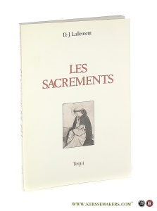 Les sacrements. — Lallement, Daniel-Joseph.
