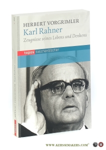 Karl Rahner. Zeugnisse seines Lebens und Denkens [ 2. Auflage ]. — Vorgrimler, Herbert.