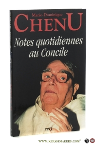 Notes quotidiennes au Concile. Journal de Vatican II 1962-1963. Edition critique et introduction par Alberto Melloni. — Chenu, Marie-Dominique.