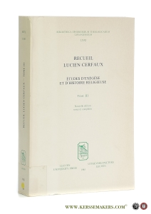 Recueil Lucien Cerfaux. Etudes d'exégèse et d'histoire religieuse. Tome III. Nouvelle édition revue et complétée. — Cerfaux, Lucien / F. Neirynck (intr.).