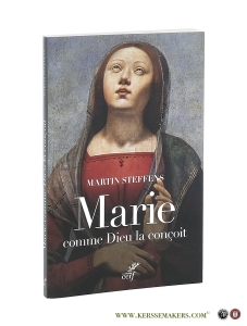 Marie comme Dieu la conçoit. — Steffens, Martin.