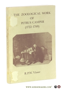 The Zoological Work of Petrus Camper (1722-1789). — Visser, Robert Paul Willem.