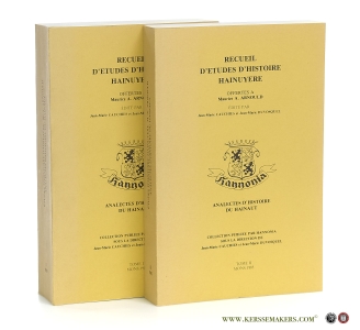 Recueil d'etudes d'histoire Hainuyere. Offertes a Maurice A. Arnould. [ 2 volumes ]. — Cauchies, Jean-Marie / Jean-Marie Duvosquel (eds.).