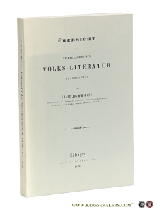 Übersicht der Niederländischen Volks-Literatur alterer Zeit. — Mone, Franz Joseph.