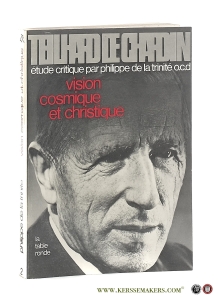 Teilhard de Chardin : étude critique. 2. Vision cosmique et christique. — Philippe de la Trinité (Rambaud).