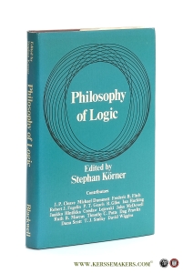 Philosophy of Logic : Papers and discussions. [ Proceedings of the third Bristol conference on critical philosophy ]. — Körner, Stephan.