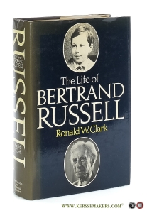 The life of Bertrand Russell. — Clark, Ronald W.
