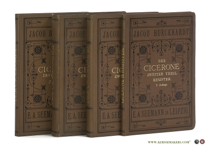 Der Cicerone. Eine Anleitung zum Genuss der Kunstwerke Italiens. Siebente verbesserte und vermehrte Auflage [ 2 volumes in 4 bindings ]. — Burckhardt, Jacob / C. v. Fabriczy / Wilhelm Bode.
