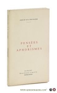 Pensées et Aphorismes. — Chevalerie, Amaury de la.