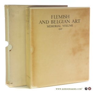 Catalogue of the Loan Exhibition of Flemish & Belgian Art Burlington House London 1927 - A Memorial Volume. Section of Pictures by Tancred Borenius. Section of Tapestry by A. F. Kendrick. Section on Drawings and Engravings by Campbell Dodgson. — Conway, Sir Martin (ed.).
