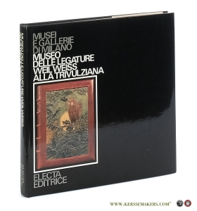 Museo delle legature Weil Weiss alla Trivulziana. Musei e Gallerie di Milano. — Bologna, Giulia.