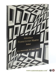 Bibliotheque Pierre - Lucien Martin. Relieur. Vente aux enchères publiques à Paris le 20 mai 1987 à 14 h 30. Hôtel George V Salon de la Paix 31, avenue George V. — Martin, Pierre-Lucien - Catalogue: