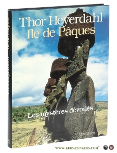 Ile de Pâques. L'énigme dévoilée. — Heyerdahl, Thor.