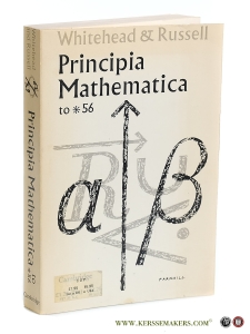 Principia Mathematica to *56. — North Whitehead, Alfred / Bertrand Russell.