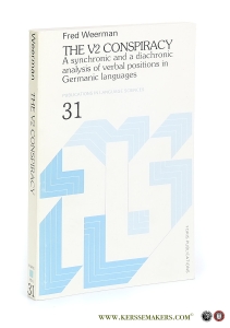 The V2 conspiracy : a synchronic and a dichronic analysis of verbal positions in Germanic languages. — Weerman, Fred.