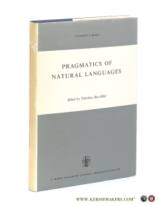 Pragmatics of natural languages. — Bar-Hillel, Yehoshua [ed.].