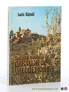 Sucinta historia de la Cartuja de Valldemossa (Mallorca-España). — Ripoll, Luis.