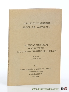Rubricae Cartusiae Gosnayensis (MS. Grande Chartreuse 1 Stat 33). — Hogg, James (ed.).