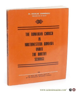 The Romanian Church in Northwestern Romania under the Horthy Scourge. — Corneanu, Nicolae.