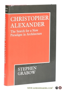 Christopher Alexander. The Search for a New Paradigm in Architecture. — Grabow, Stephen.