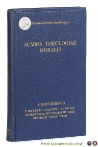 De Complementa. De Sexto Praecepto et de usu Matrimonii / De Censuris / Index Generalis. Totius Operis. — Noldin, H. / A. Schmitt.
