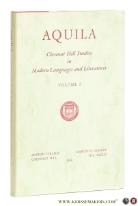 Aquila. Chestnut Hill Studies in Modern Languages and Literatures. Volume I. — Cartier, Normand R. / Joseph D. Gauthier / Ernest A. Siciliano / a.o. (eds.).