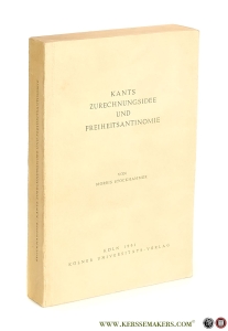 Kants Zurechnungsidee und Freiheitsantinomie. — Stockhammer, Morris.