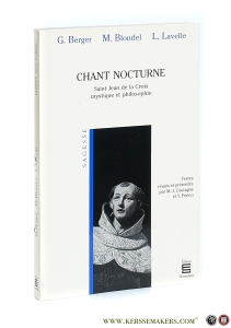 Chant Nocturne. Saint Jean de la Croix mystique et philosophie. Textes réunis et présentés par M. J. Coutagne et Y. Périco. — Berger, G. / M. Blondel / L. lavelle.