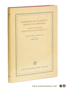 Bernhard von Clairvaux. Mönch und Mystiker. Internationaler Bernhardkongress Mainz 1953. — Lortz, Joseph / Bernhard von Clairvaux.