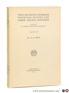 Hier beginnen sommige stichtige punten van onsen oelden zusteren. Naar het te Arnhem berustende handschrift met inleiding en aanteekeningen uitgegeven. — Man, Dr. D. de.