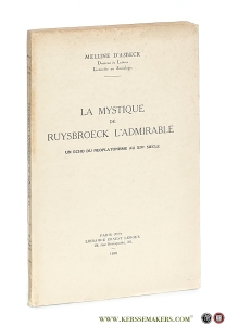 La mystique de Ruysbroeck l'admirable. Un echo du neoplatonisme au XIVe siecle. — Asbeck, Melline d'.