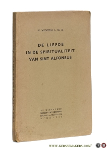 De liefde in de spiritualiteit van Sint Alfonsus. — Manders, H.