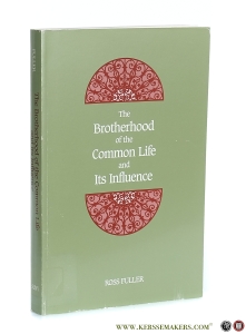 The Brotherhood of the Common Life and Its Influence. — Fuller, Ross.