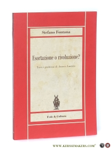 Esortazione o rivoluzione? Tutti i problemi di Amoris Laetitia. — Fontana, Stefano.