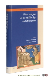 Friars and Jews in the Middle Ages and Renaissance. — McMichael, Steven J. / Susan E. Myers (eds.).