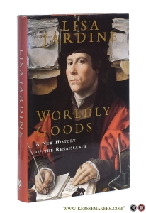 Worldly Goods - A New History of the Renaissance. — Jardine, Lisa.
