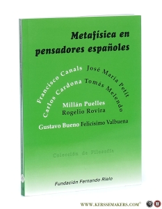 Metafísica en pensadores españoles. — Petit, J. M. / T. Melendo / R. Rovira / F. Valbuena.
