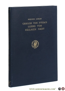 Gregor von Nyssa's Lehre vom Heiligen Geist. — Jaeger, Werner / H. Dörries.