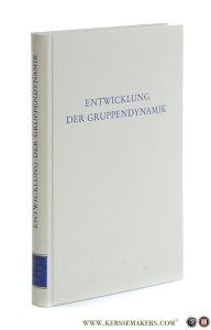 Entwicklung der Gruppendynamik. — Brocher, Tobias / Peter Kutter (eds.).