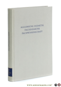 Allgemeine Didaktik Fachdidaktik Fachwissenschaft. Ausgewählte Beiträge aus den Jahren 1953 bis 1969. — Kochan, Detlef C. (ed.).