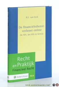 De financiëledienstverlener online. De Wft, het BW en bewijs. — Esch, R.E. van.