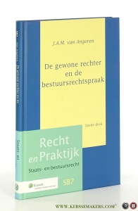 De gewone rechter en de bestuursrechtspraak. Derde druk. — Angeren, J.A.M. van.
