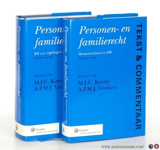 Personen- en familierecht. De tekst van Boek 1 van het BW, verwante regelgeving en IPR voozien van commentaar [ BW e.a. regelingen / IPR en mensenrechten ] Tekst & Commentaar. Achtste druk [ 2 volumes ]. — Koens, M.J.C. / A.P.M.J. Vonken.