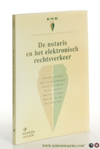 Notaris en het elektronisch rechtsverkeer. — Franken, H., G.J.C. Lekkerkerker, M.H.J.M. Tomlow, R.E. van Esch, J.E.J. Prins, J. de Jong, C. Heck-Vink.