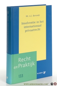 Insolventie in het internationaal privaatrecht. — Berends, Mr. dr. A.J.