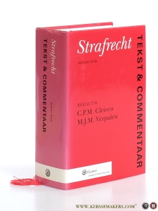 Strafrecht. Tekst & Commentaar. Achtste druk. — Cleiren, C.P.M. / M.J.M. Verpalen (eds.).
