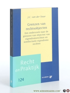 Grenzen van rechtsobjecten. Een onderzoek naar de grenzen van objecten van eigendomsrechten en intellectuele eigendomsrechten. — Steur, J.C. van der.