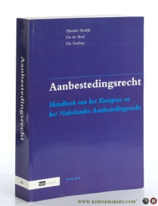 Aanbestedingsrecht. Handboek van het Europese en het Nederlandse Aanbestedingsrecht. Derde druk, tweede oplage. — Pijnacker Hordijk, E.H. / G.W. van der Bend / J.F. Nouhuys.