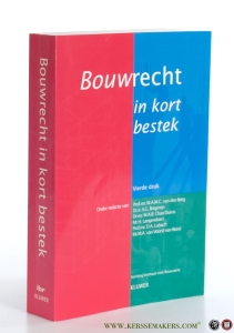 Bouwrecht in kort bestek. Vierde druk. — Berg, M.A.M.C. van den / A.G. Bregman / M.A.B. Chao-Duivis / H. Langendoen / D.A. Lubach / M.A. van Voorst van Beest (red.).