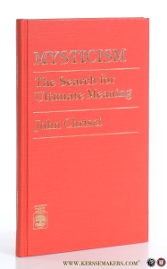 Mysticism. The Search for Ultimate Meaning. — Chrisci, John.
